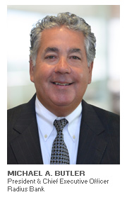 Photo of Michael A. Butler - President and Chief Executive Officer - Radius Bank