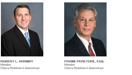 Photos of Robert L. Hornby, Member, Chiesa Shahinian & Giantomasi and Frank Peretore, Esq., Member, Chiesa Shahinian & Giantomasi